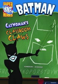 Catwoman's Classroom of Claws (DC Super Heroes)