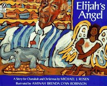 Elijah's Angel: A Story for Chanukah and Christmas