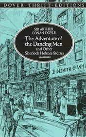 The Adventure of the Dancing Men and Other Sherlock Holmes Stories (Dover Thrift Editions)
