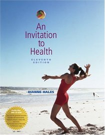An Invitation to Health (with Profile Plus 2005, Health, Fitness and Wellness Explorer, and InfoTrac)