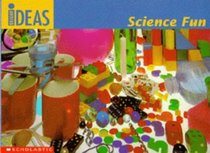 Science Fun (Bright Ideas S.)