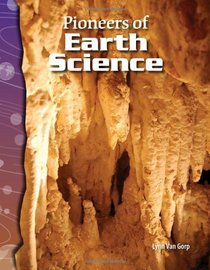 Pioneers of Earth Science: Earth and Space Science (Science Readers)