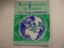 Travel Geography for Tourism: Europe and Worldwide Pt. 2