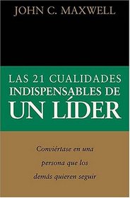 21 Cualidades Indispensables De Un Lder,las