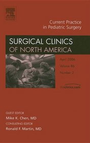 Pediatric Surgery, An Issue of Surgical Clinics (The Clinics: Surgery)