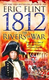 1812: The Rivers of War (Trail of Glory, Bk 1)