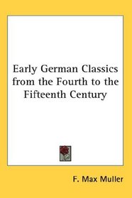 Early German Classics from the Fourth to the Fifteenth Century