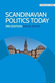 Scandinavian Politics Today (Politics Today MUP)