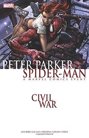 Civil War: Peter Parker, Spider-Man (New Printing)