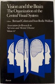 Vision and the Brain: The Organization of the Central Visual System (Research publications / Association for Research in Nervous and Mental Disease)