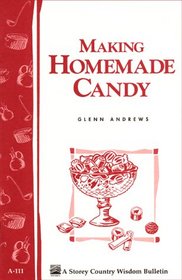 Making Homemade Candy: Storey Country Wisdom Bulletin A-111