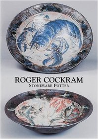 Roger Cockram: Stoneware Potter of Chittlehampton in Devon