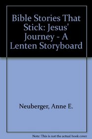 Jesus' Journey: A Lenten Storyboard (Bible Stories That Stick)