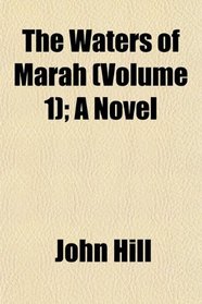 The Waters of Marah (Volume 1); A Novel