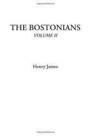 The Bostonians, Volume II