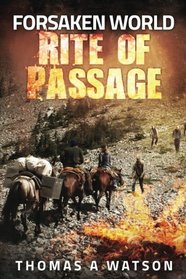Forsaken World: Rite of Passage (Volume 1)