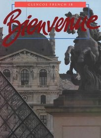 Bienvenue: French 1B (Glencoe French)