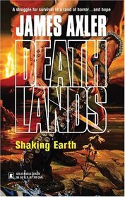 Shaking Earth (Deathlands, Bk 68)