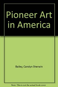 Pioneer Art in America