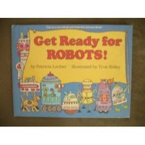 Get Ready for Robots! (Let's-Read-and-Find-Out Science Book)