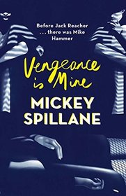 Vengeance is Mine (Mike Hammer, Bk 3) (Large Print)