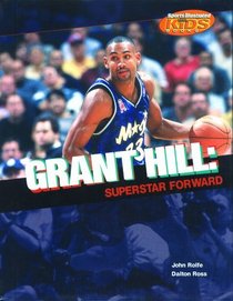 Grant Hill: Superstar Forward (Sports Illustrated for Kids Books)