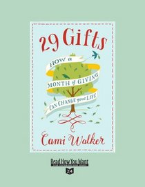 29 Gifts (EasyRead Super Large 24pt Edition): How a Month of Giving Can Change Your Life