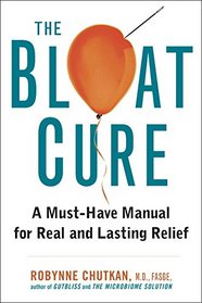 The Bloat Cure: A Must-Have Manual for Real and Lasting Relief