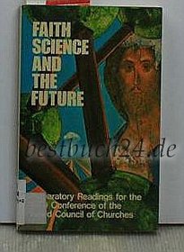 Faith science and the future: Preparatory readings for a world conference