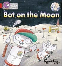Bot on the Moon: Red B/Band 2B (Collins Big Cat Phonics)