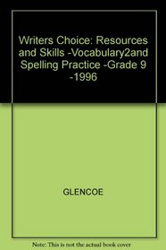 Vocabulary and Spelling practice (Writer's Choice Grammar andComposition)