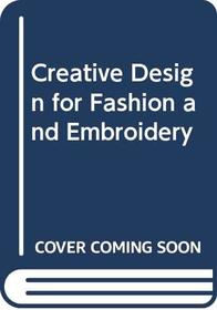 Creative design for fashion and embroidery