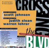 Crossing the Blvd: Strangers, Neighbors, Aliens in a New America [AUDIO CD]