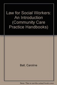Law for Social Workers: An Introduction (Community care practice handbooks)