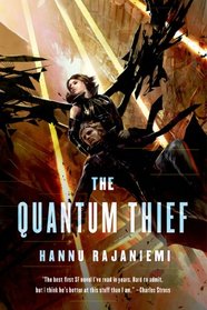 The Quantum Thief (Jean Le Flambeur, Bk 1)