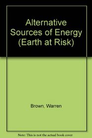 Alternative Sources of Energy (Earth at Risk)