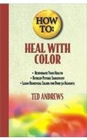 How to Heal with Colour