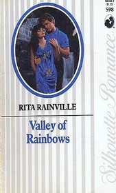 Valley of Rainbows (Silhouette Romance, No 598)