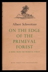 On the Edge of the Primeval Forest and More from the Primeval Forest: Experiences and Observations of a Doctor in Equatorial Africa