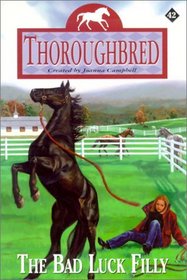 The Bad Luck Filly (Thoroughbred, Bk 42)