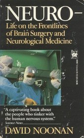 Neuro: Life on the Frontlines of Brain Surgery and Neurological Medicine
