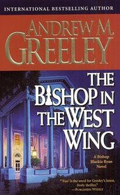 The Bishop in the West Wing (Father Blackie Ryan, Bk 13)