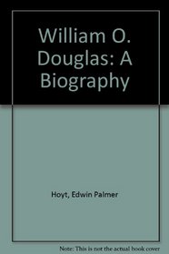 William O. Douglas: A Biography