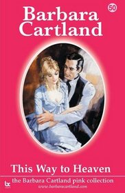 This Way to Heaven (The Barbara Cartland Pink Collection)