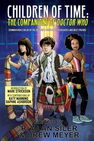 Children of Time: The Companions of Doctor Who