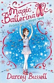 Delphie and the Magic Spell (Magic Ballerina)