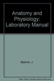 Anatomy and Physiology: Laboratory Manual