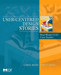 User-Centered Design Stories: Real-World UCD Case Studies (Interactive Technologies)