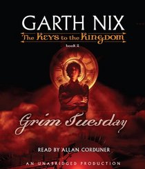 The Keys to the Kingdom #2: Grim Tuesday