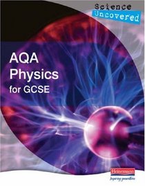 AQA Physics for GCSE: Student Book (Science Uncovered)